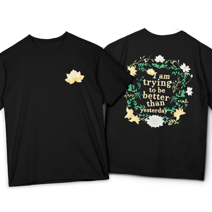 Buddha Stones Lotus I Am Trying To Be Better Tee T-shirt - Black - 2XL - image 11