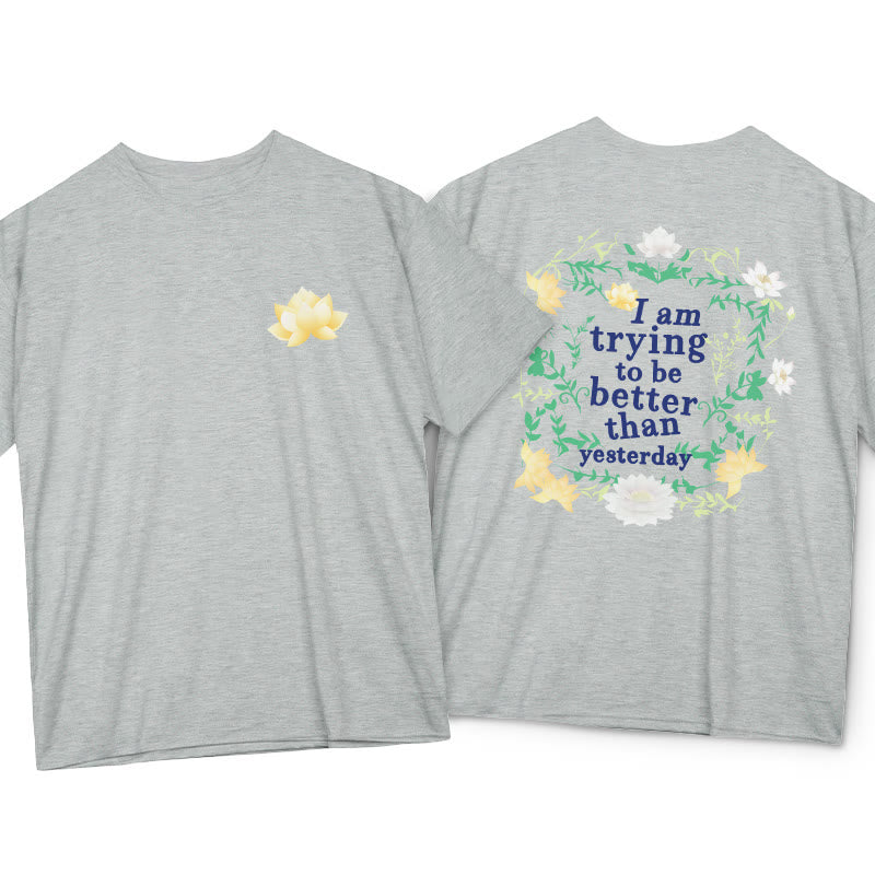 Buddha Stones Lotus I Am Trying To Be Better Tee T-shirt - LightGrey - 2XL - image 17