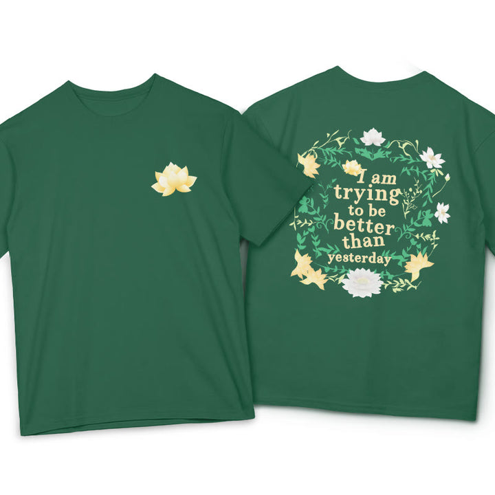 Buddha Stones Lotus I Am Trying To Be Better Tee T-shirt - ForestGreen - 2XL - image 3