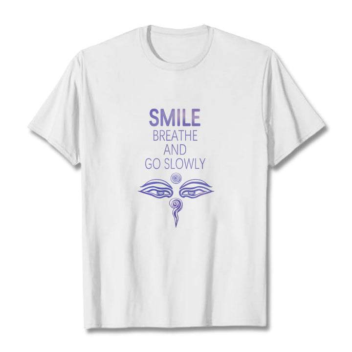 Buddha Stones SMILE BREATHE AND GO SLOWLY Eye Tee T-shirt - White - 2XL - image 1