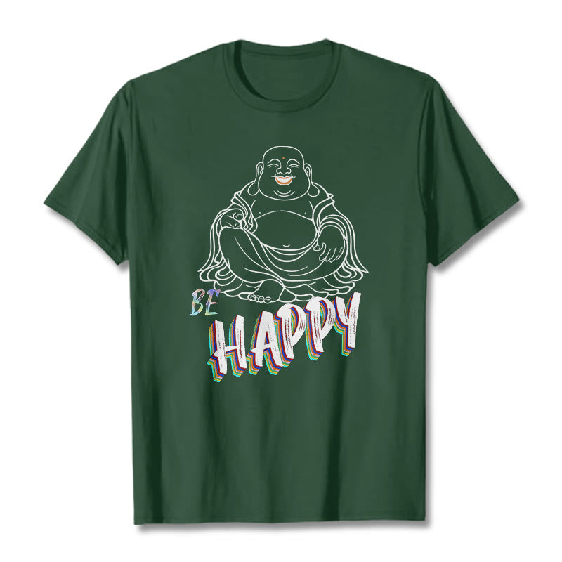 Buddha Stones BE HAPPY Laughing Buddha Tee T-shirt