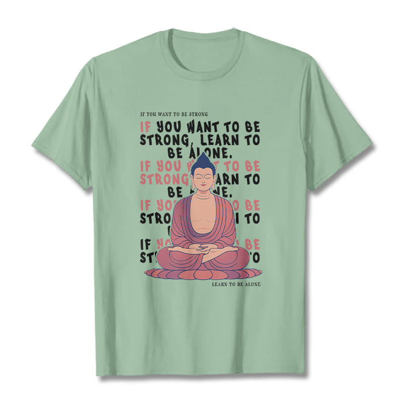 Buddha Stones If You Want To Be Strong Tee T-shirt - PaleGreen - 2XL - image 15