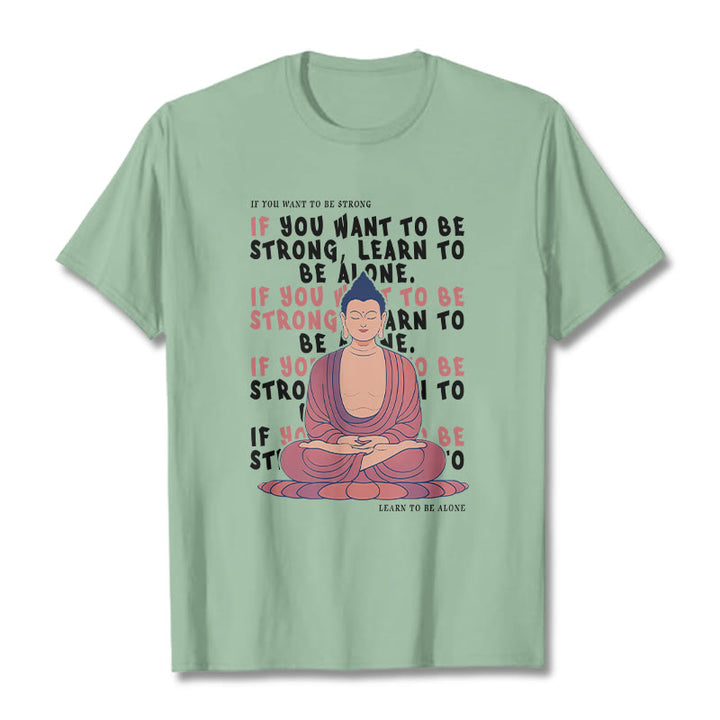 Buddha Stones If You Want To Be Strong Tee T-shirt - PaleGreen - 2XL - image 15