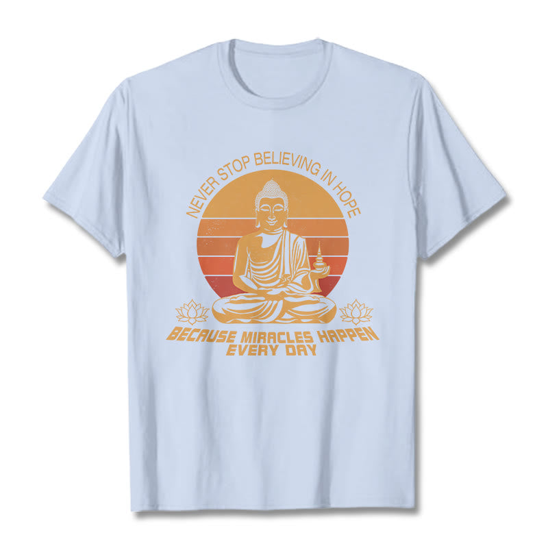 Buddha Stones Never Stop Believing In Hope Tee T-shirt