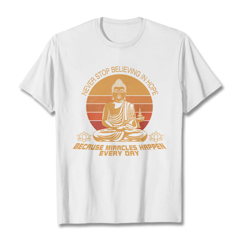 Buddha Stones Never Stop Believing In Hope Tee T-shirt