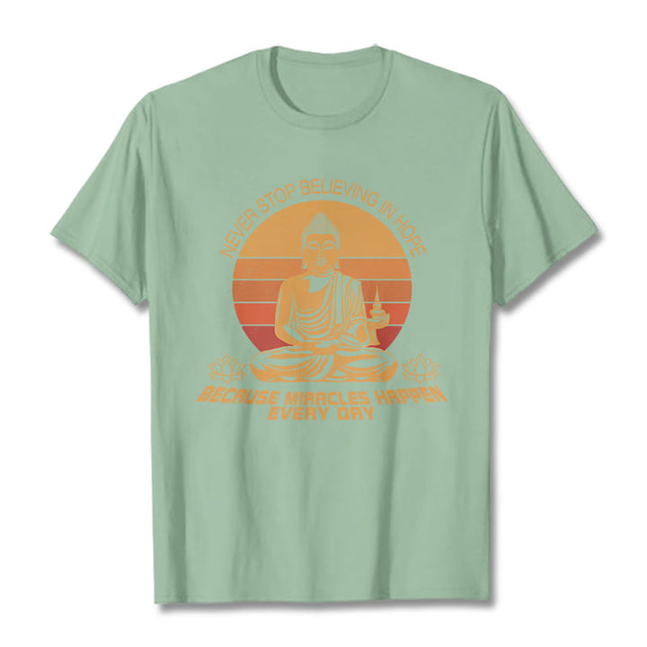 Buddha Stones Never Stop Believing In Hope Tee T-shirt