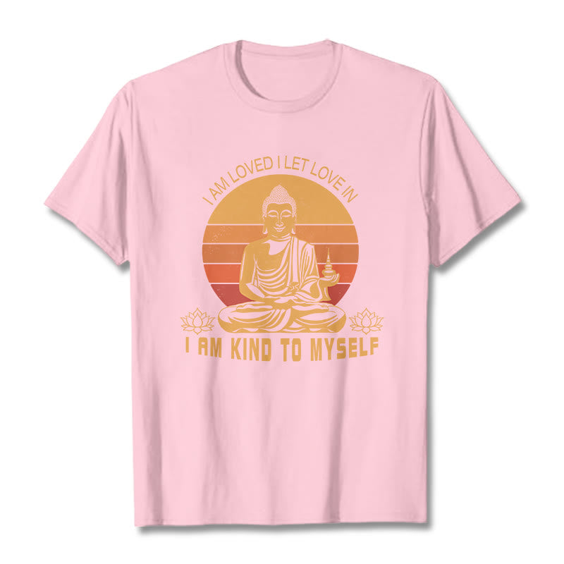 Buddha Stones I Am Loved Tee T-shirt