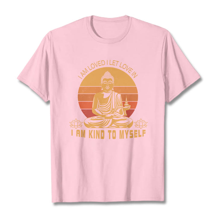 Buddha Stones I Am Loved Tee T-shirt