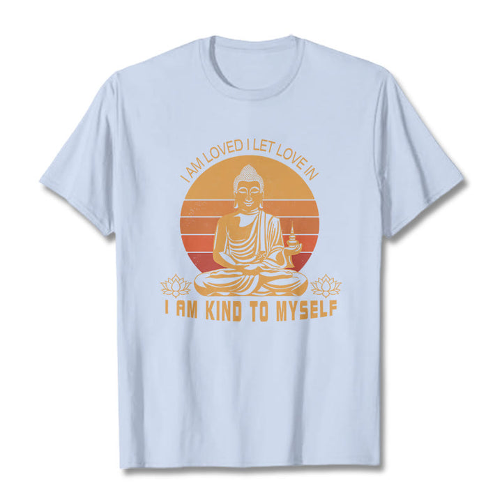 Buddha Stones I Am Loved Tee T-shirt