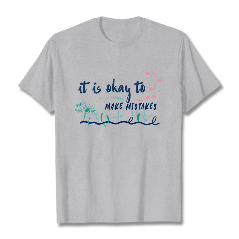 Buddha Stones It Is Okay To Make Mistakes Tee T-shirt