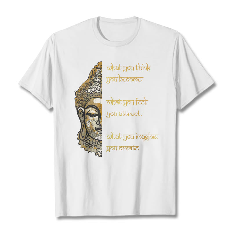 Buddha Stones What You Think Tee T-shirt