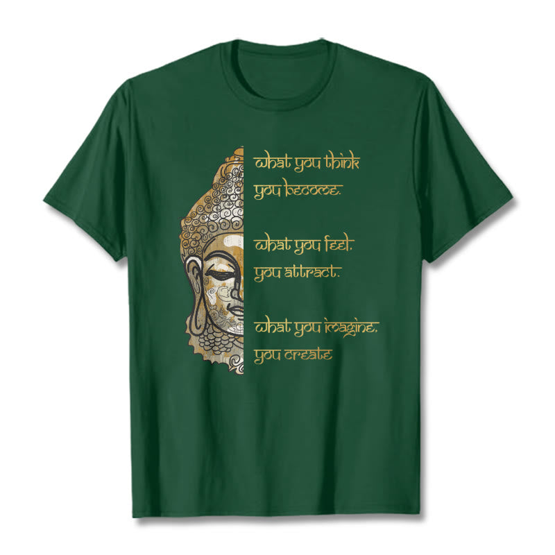 Buddha Stones What You Think Tee T-shirt