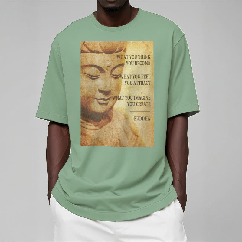 Buddha Stones What You Think You Become Tee T-shirt