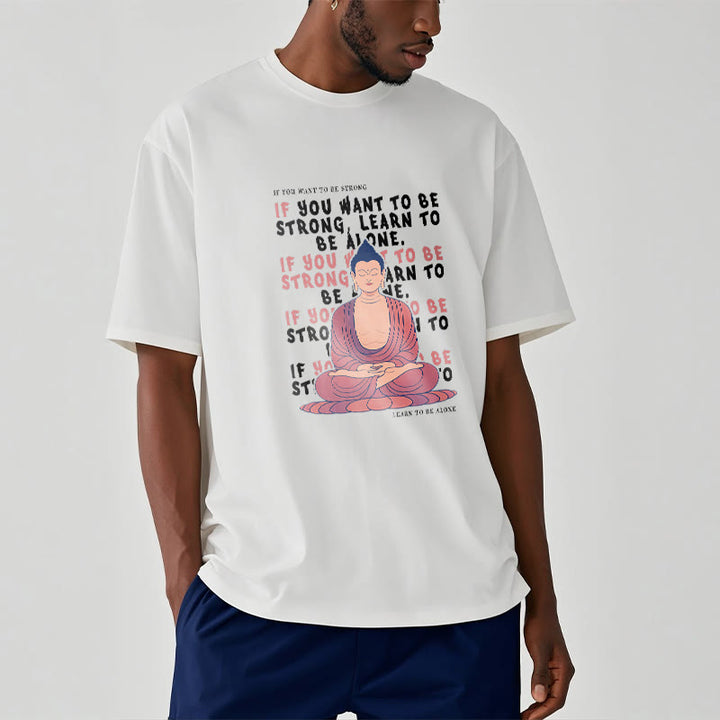 Buddha Stones If You Want To Be Strong Tee T-shirt - image 3