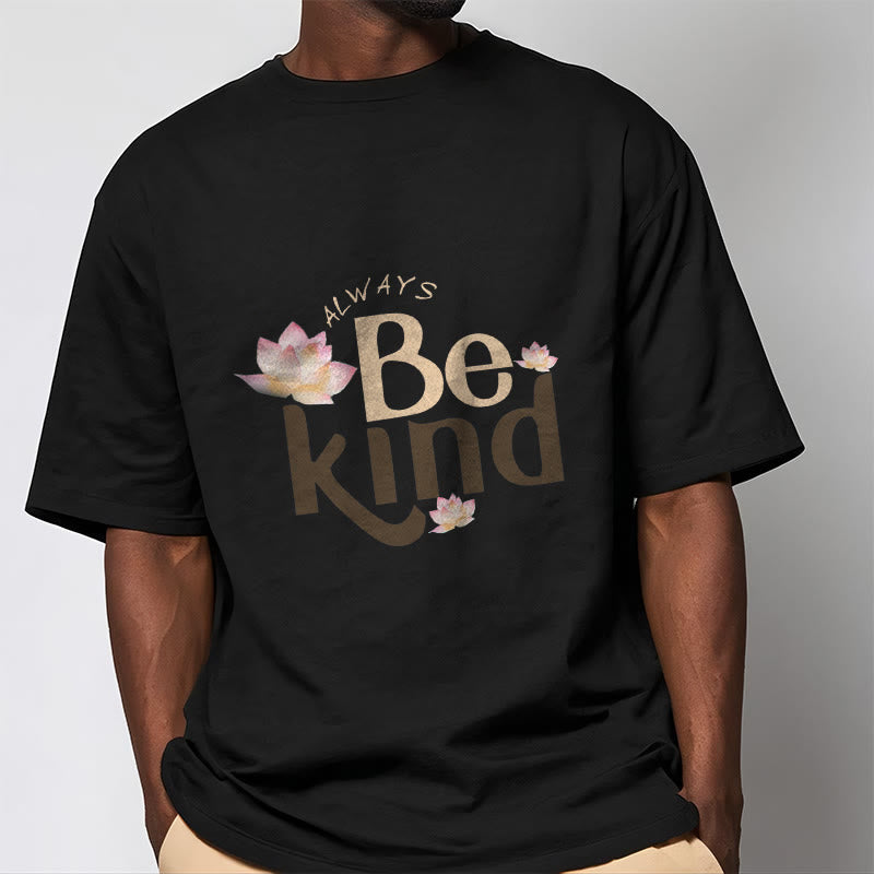 Buddha Stones Always Be Kind Tee T-shirt