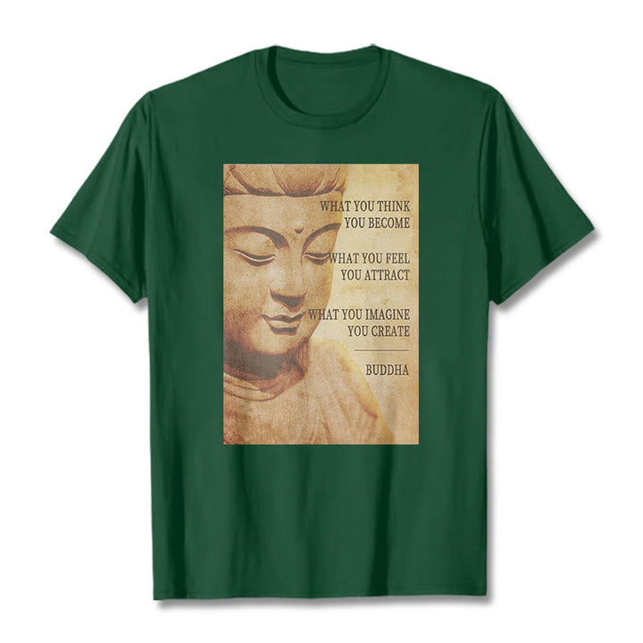 Buddha Stones What You Think You Become Tee T-shirt