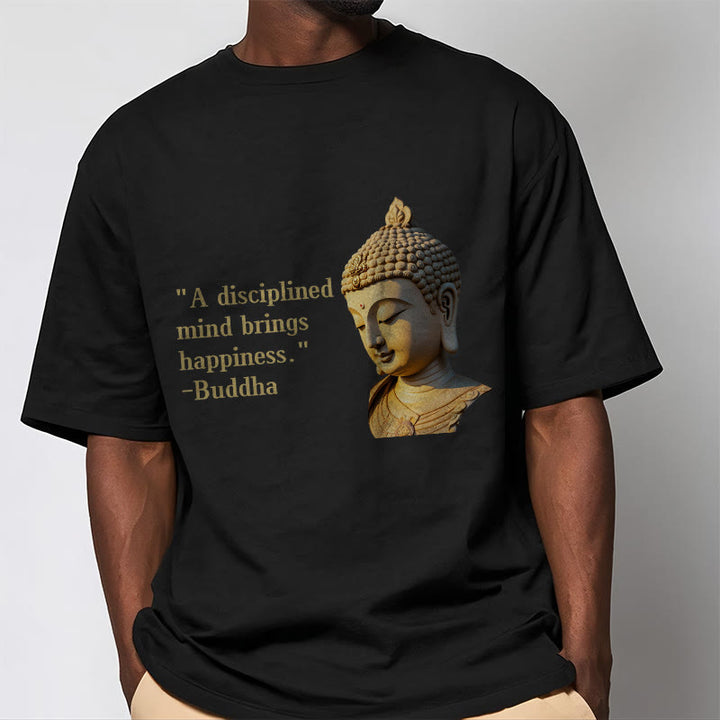 Buddha Stones A Disciplined Mind Brings Happiness Buddha Tee T-shirt - image 2