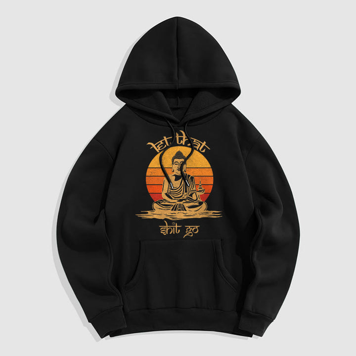 Buddha Stones Let That Shit Go Buddha Polyester Fleece Lined Hoodie