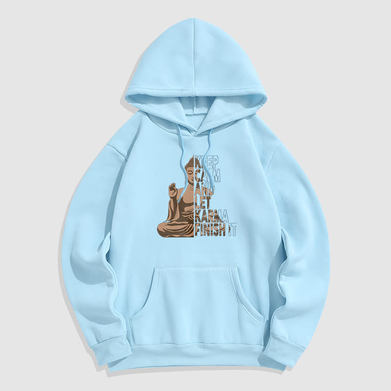 Buddha Stones Keep Calm And Let Karma Finish It Buddha Polyester Fleece Lined Hoodie