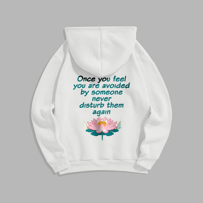 Buddha Stones Lotus Once You Feel You Are Avoided Fleece Lined Polyester Hoodie