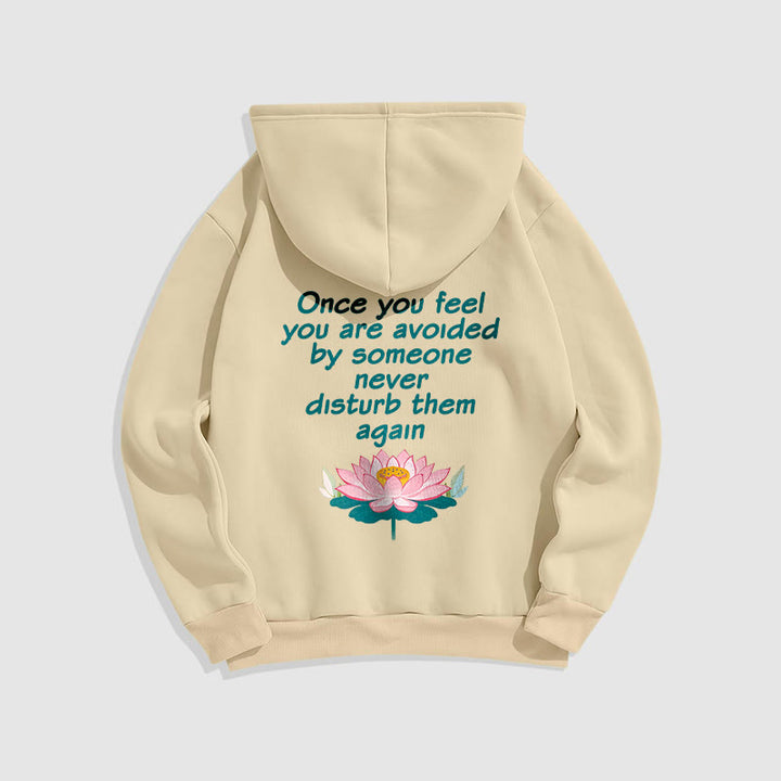 Buddha Stones Lotus Once You Feel You Are Avoided Fleece Lined Polyester Hoodie