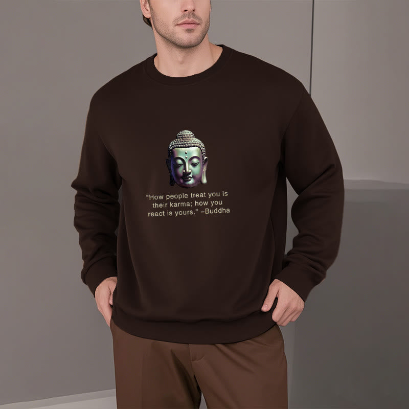 Buddha Stones How People Treat You Is Their Karma Buddha Fleece Lined Polyester Sweatshirt