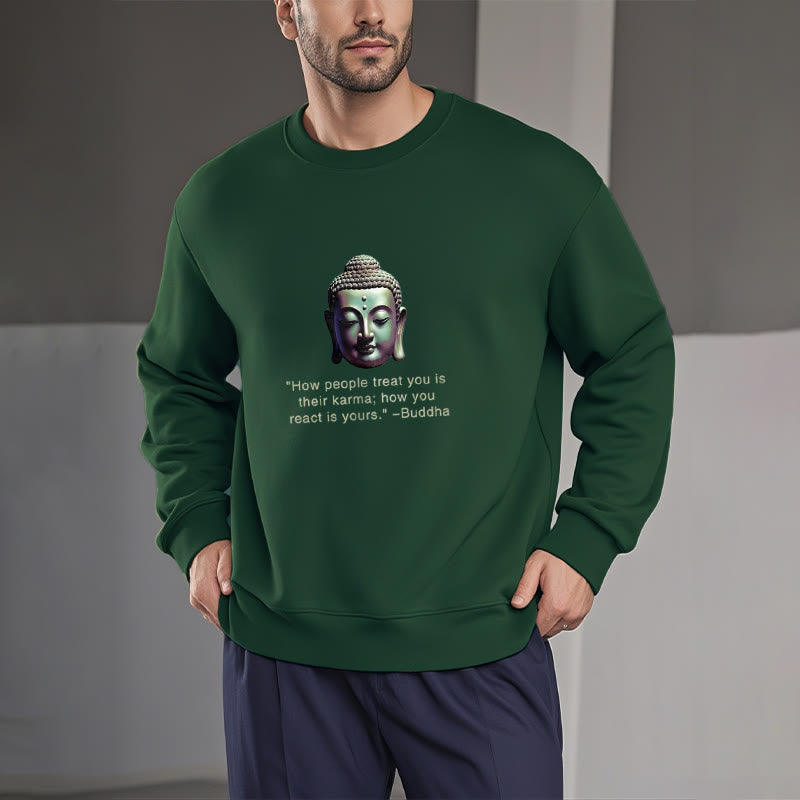 Buddha Stones How People Treat You Is Their Karma Buddha Fleece Lined Polyester Sweatshirt