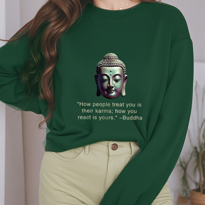 Buddha Stones How People Treat You Is Their Karma Buddha Fleece Lined Polyester Sweatshirt