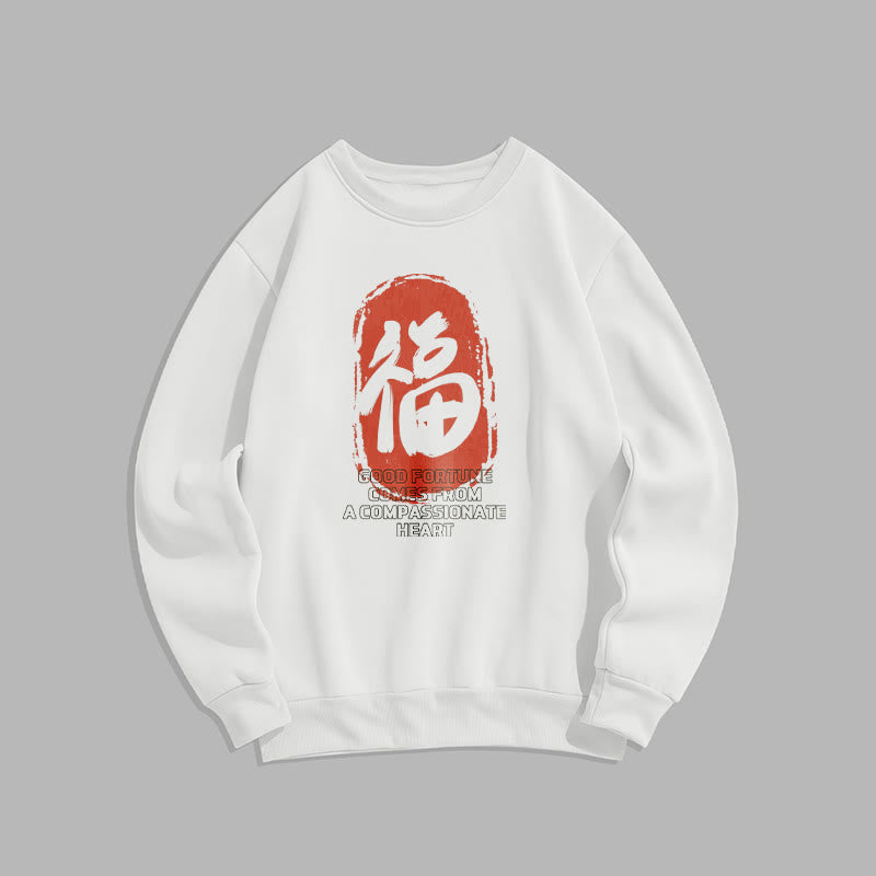 Buddha Stones Fu Good Fortune Comes From A Compassionate Heart Fleece Lined Polyester Sweatshirt