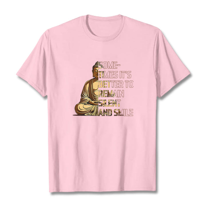 Buddha Stones Sometimes Its Better To Remain Silent And Smile Tee T-shirt - LightPink - 2XL - image 11