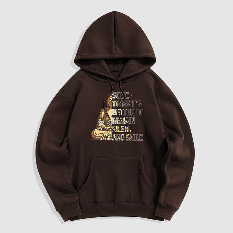 Buddha Stones Sometimes It's Better To Remain Silent And Smile Fleece Lined Polyester Hoodie