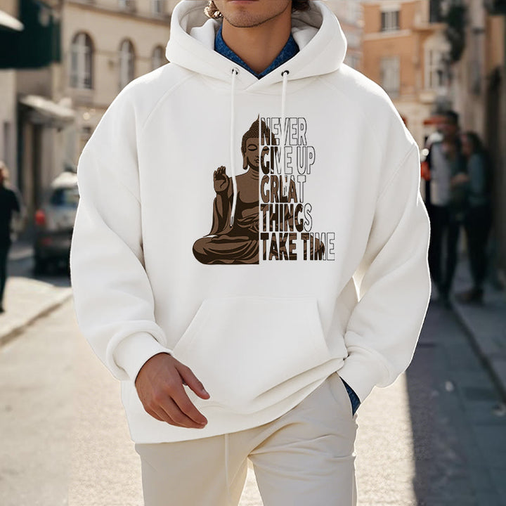 Buddha Stones NEVER GIVE UP GREAT THINGS TAKE TIME Polyester Fleece Lined Hoodie