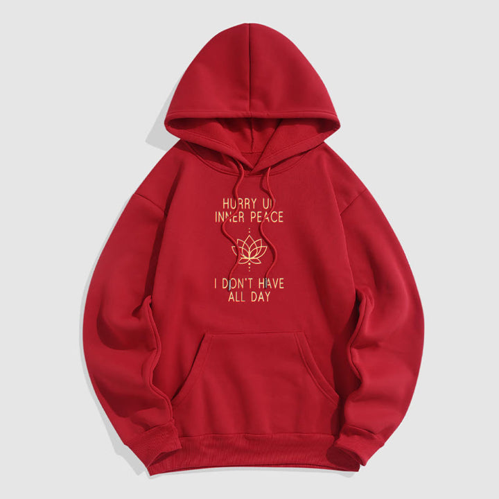 Buddha Stones Hurry Up Inner Peace I Don't Have All Day Lotus Polyester Fleece Lined Hoodie