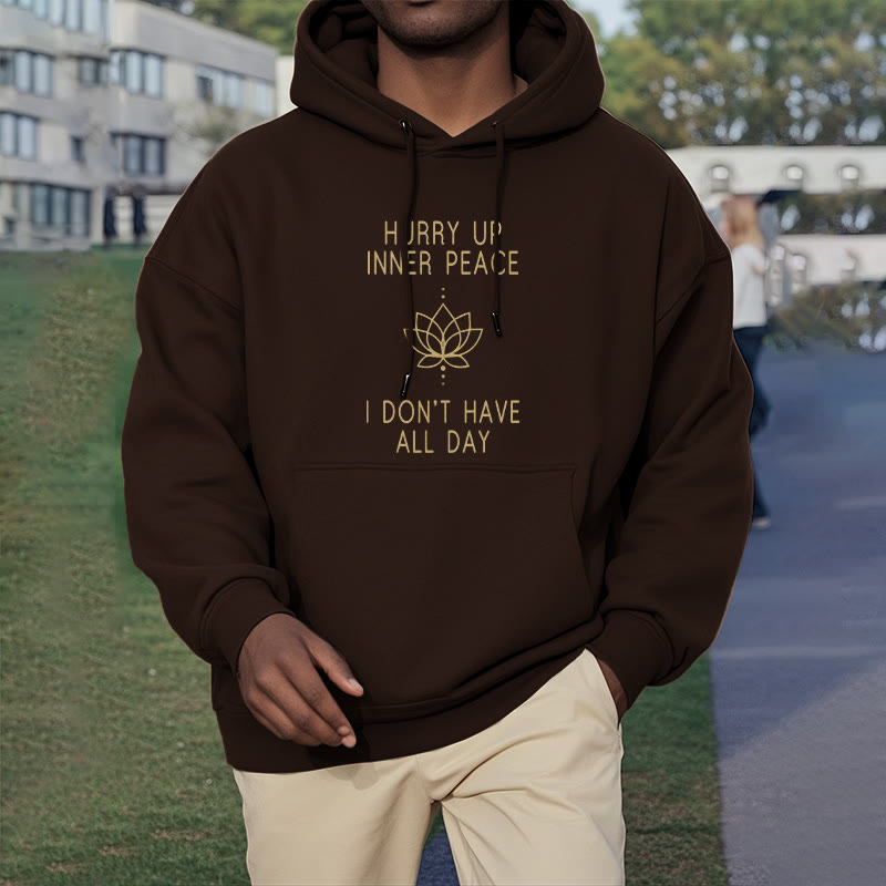 Buddha Stones Hurry Up Inner Peace I Don't Have All Day Lotus Polyester Fleece Lined Hoodie