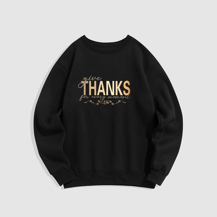 Buddha Stones Give THANKS For Every Moment Fleece Lined Polyester Sweatshirt