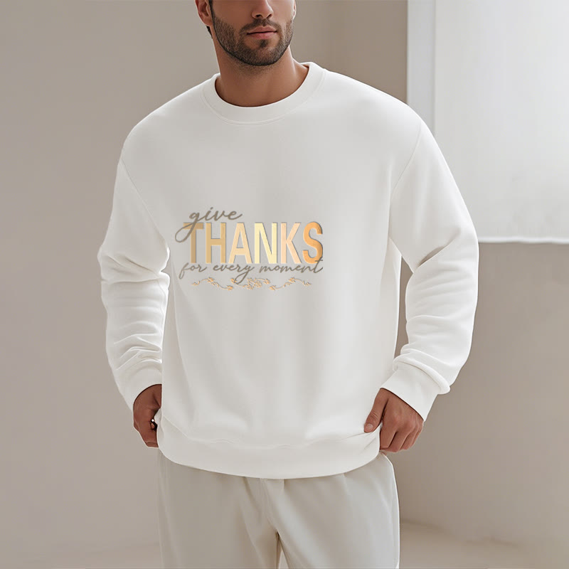 Buddha Stones Give THANKS For Every Moment Fleece Lined Polyester Sweatshirt