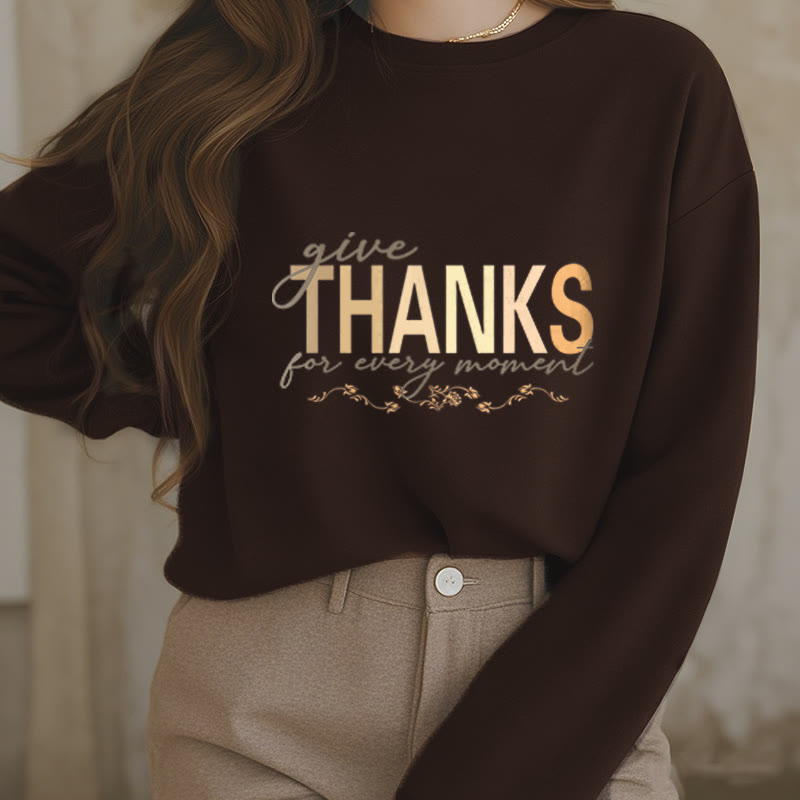 Buddha Stones Give THANKS For Every Moment Fleece Lined Polyester Sweatshirt