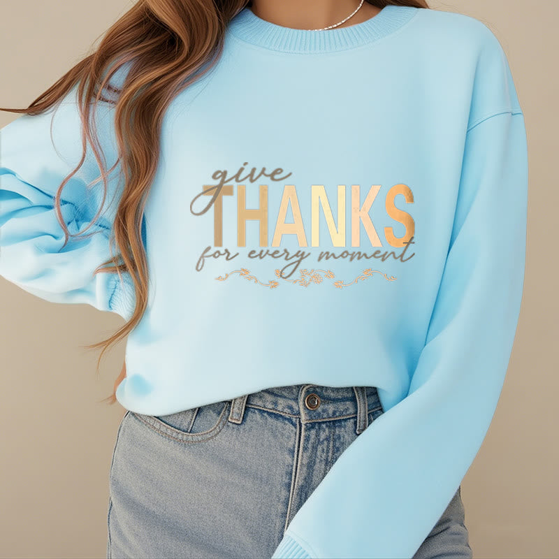 Buddha Stones Give THANKS For Every Moment Fleece Lined Polyester Sweatshirt