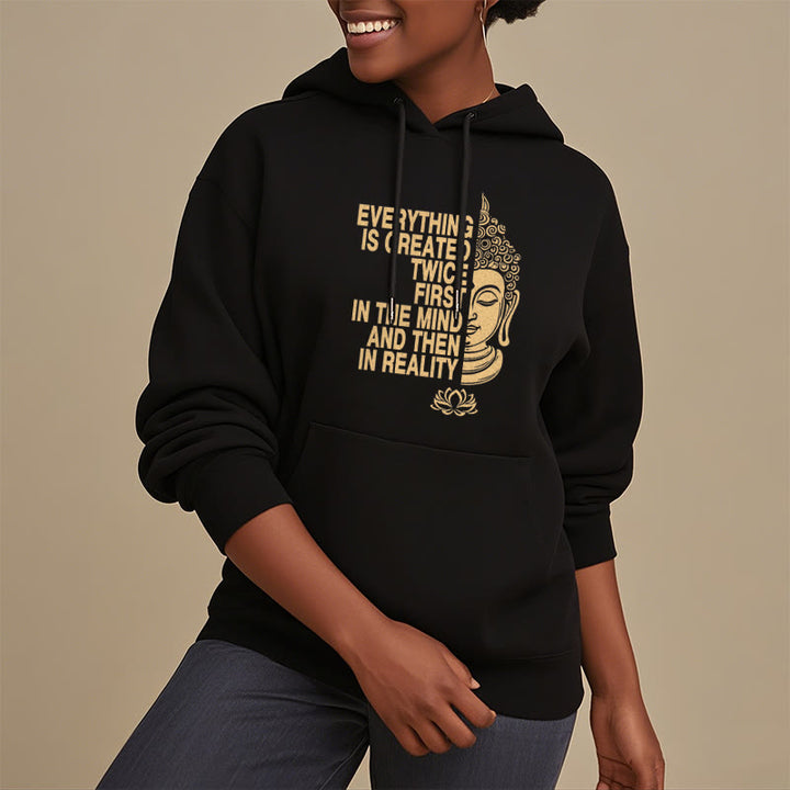 Buddha Stones Everything Is Created Twice First In The Mind And Then In Reality Buddha Polyester Fleece Lined Hoodie