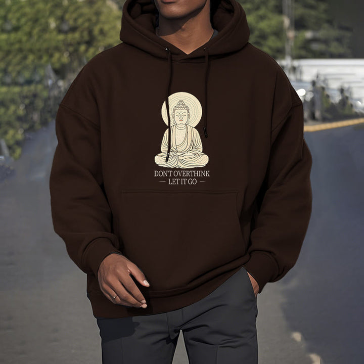 Buddha Stones Don't Overthink Let It Go Buddha Polyester Fleece Lined Hoodie