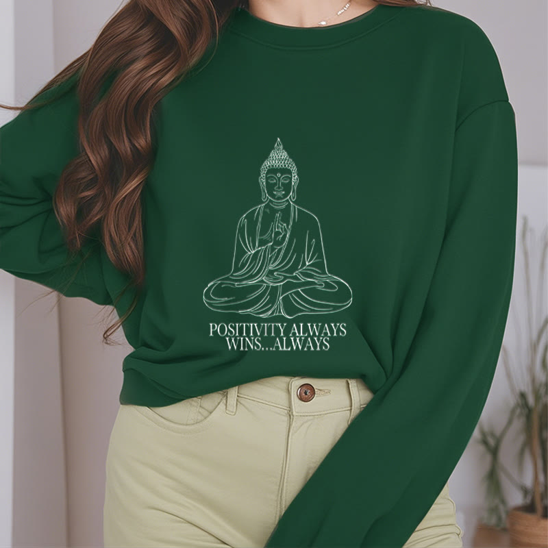 Buddha Stones Positivity Always Wins Fleece Lined Polyester Sweatshirt