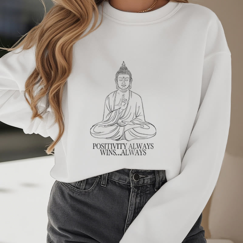 Buddha Stones Positivity Always Wins Fleece Lined Polyester Sweatshirt