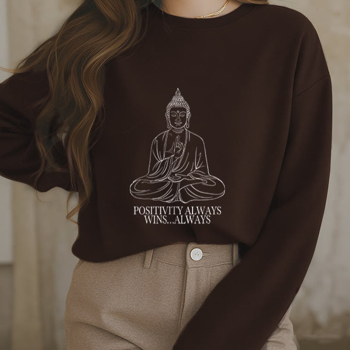 Buddha Stones Positivity Always Wins Fleece Lined Polyester Sweatshirt