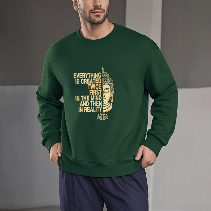 Buddha Stones Everything Is Created Twice Fleece Lined Polyester Sweatshirt