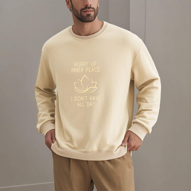 Buddha Stones HURRY UP INNER PEACE Fleece Lined Round Neck Sweatshirt