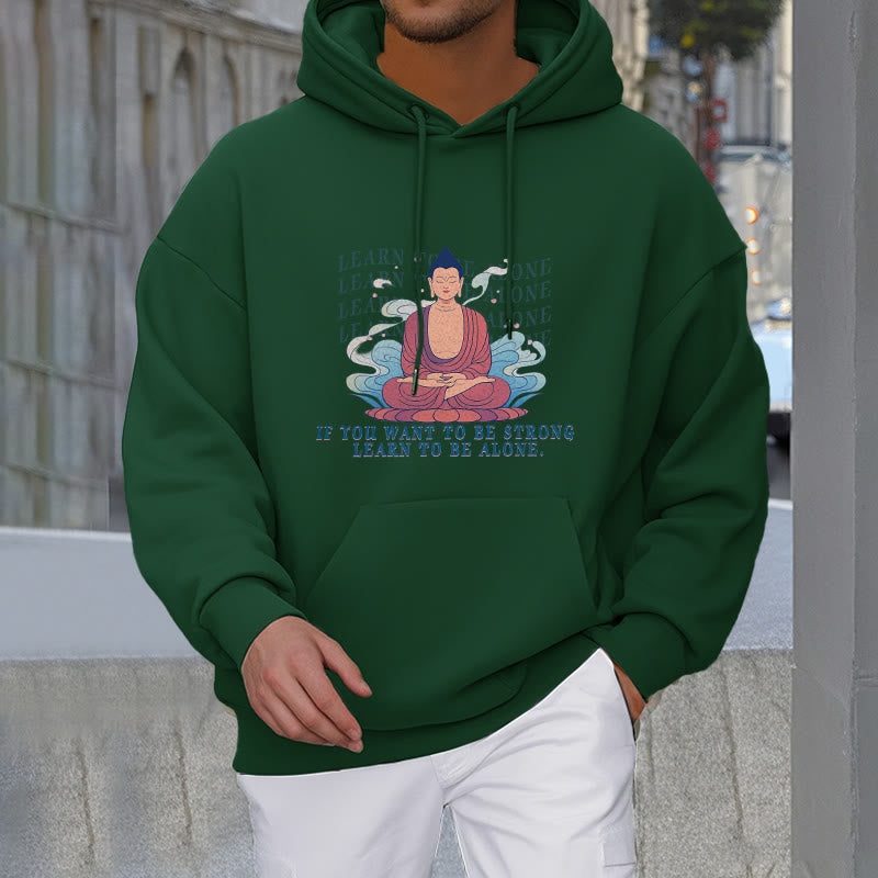 Buddha Stones Learn To Be Alone Fleece Lined Polyester Hoodie