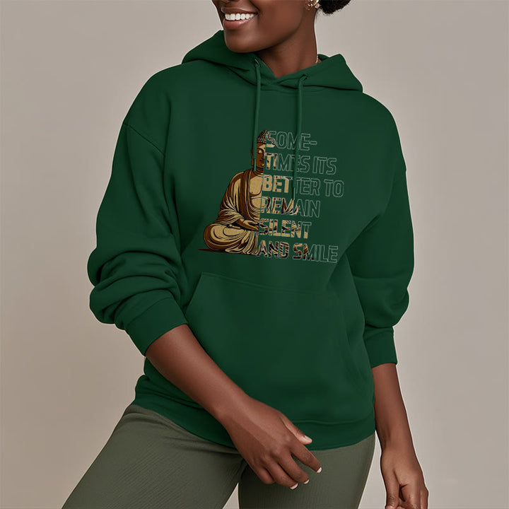 Buddha Stones Sometimes It's Better To Remain Silent And Smile Fleece Lined Polyester Hoodie