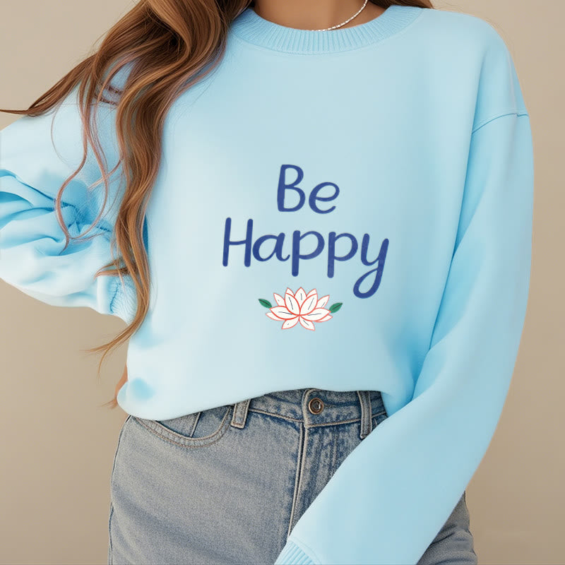 Buddha Stones BE HAPPY Lotus Soft Fleece Lined Sweatshirt