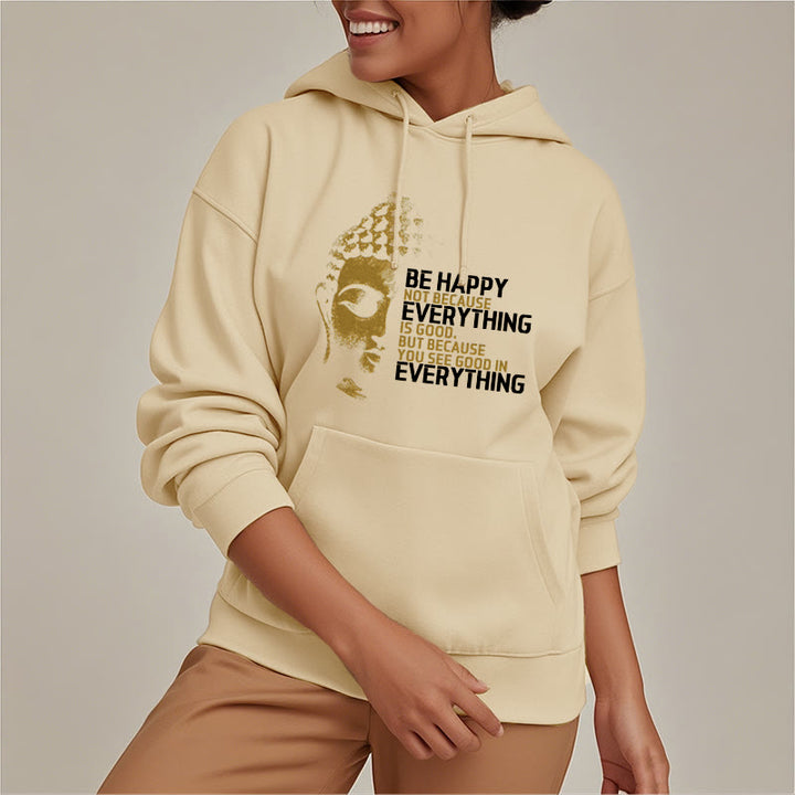 Buddha Stones You See Good In Everything Fleece Lined Polyester Hoodie