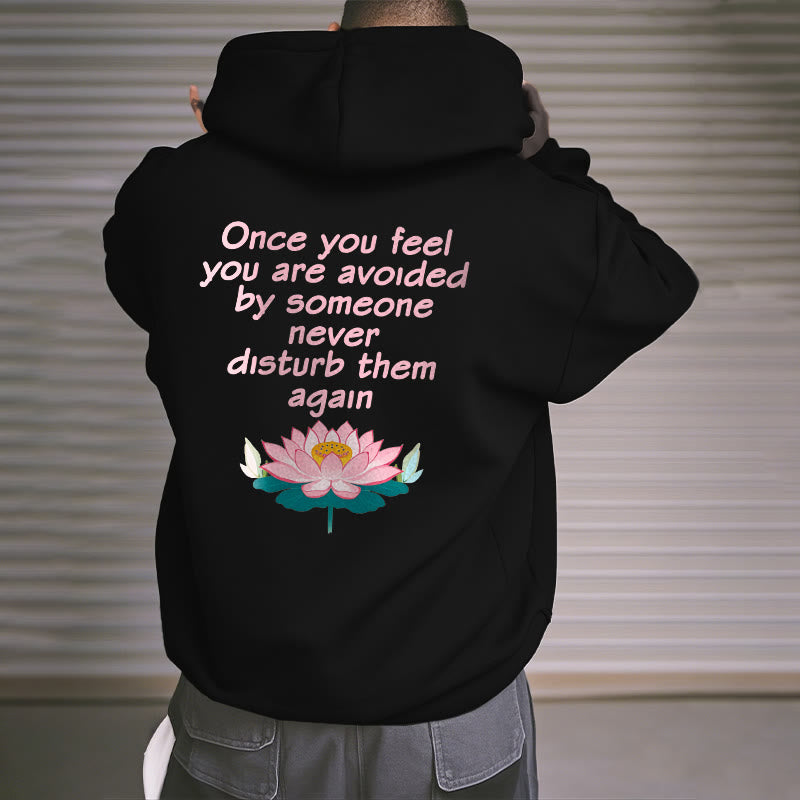 Buddha Stones Lotus Once You Feel You Are Avoided Fleece Lined Polyester Hoodie